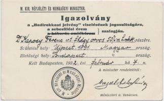 1932. "Igazolvány a Hadirokkant jelvény viselésének jogosultságára, a sebesülési érem szalagján" T:I-