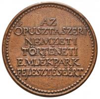 DN "Az Ópusztaszeri Nemzeti Történeti Emlékpark fejlesztéséért" Br emlékérem (52mm) T:2