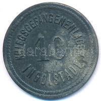 Német Birodalom / Ingolstadt hadifogolytábor ~1914-1918. 10pf Zn T:2- German Empire / Ingolstadt POW camp ~1914-1918. 10 Pfennig Zn C:VF