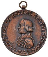 1945. "Cházár András Emlékérem 1745-1945-1960" bronzozott fém emlékérem (40mm) T:2-