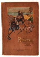 Defoe: Robinson Crusoe élete és kalandjai. Defoe angol eredetije utána magyar ifjuság számára átdolgozta Radó Antal. Számos képpel. Budapest, 1909, Lampel. Illusztrált, kiadói egészvászon kötésben. A gerinc belül elvált, a kötés szakadozott.