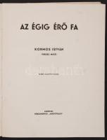 Kormos István:Az égigérő fa. Kormos István verses meséi, Szabó Vladimir rajzaival. Első kiadás! Buda...