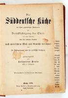 Prato, Katharina: Die Süddeutsche Küche. Graz, 1879, Hesse's Buchhandlung. Díszes, aranyozott v...