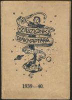 1939-1940 A Zászlónk diáknaptára. Kicsit laza vászonkötésben, jó állapotban.