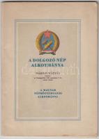 1949 A dolgozó nép alkotmánya Rákosi Máytás beszéde az Országgyűlésben + a Magyar Népköztársaság Alkotmánya