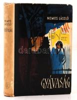Nemes László: Gyávaság. Bp., 1962. Szépirodalmi kiadó. Dedikált!