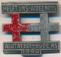 Svájc 1940. "Segíts nekünk 1940" fém jelvény. Szign.: Huguenin (25x24mm) T:2,2- Switzerland 1940. "Helft uns - Aidez nous - Aiutateci - Güde'ns 1940" metal badge. Sign.: Huguenin (25x24mm) C:XF,VF