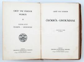 Vay Sándor [Vay Sarolta (1859-1918)]: Ősökről - unokáknak. Bp., 1909, Országos Monografia Társaság (Vay Sándor munkái 10.). Számos kartonra ragasztott illusztrációval, valamint egy fényképpel Vay Sándorról. Hiányos gerincű vászonkötésben, egyébként jó állapotban.