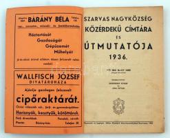 Szarvas nagyközség közérdekű címtára és útmutatója 1936. Összeáll.: Jeszenszky József, Zima István. ...