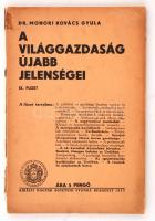 Monori Kovács Gyula: A világgazdaság újabb jelenségei. 9. füzet. Bp., 1933, Királyi Magyar Egyetemi Nyomda. Kicsit szakadozott papírkötésben, egyébként jó állapotban.