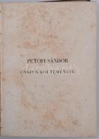 Petőfi Sándor összes költeményei egy kötetben.
Pest, 1847. Emich Gusztáv (Beimel ny.) 1t.+(6)+537+(7...