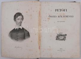 Petőfi Sándor összes költeményei egy kötetben.
Pest, 1847. Emich Gusztáv (Beimel ny.) 1t.+(6)+537+(7...