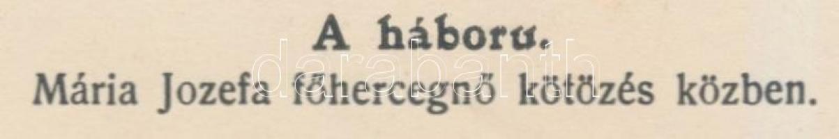 cca 1914-1918 A háború, Mária Jozefa(1867-1944) főhercegnő kötözés közben, hátoldalon feliratozva, 1...