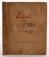 Márai Sándor: Kaland. Színmű három felvonásban. Hincz Gyula rajzaival. Bp. (1940), Singer és Wolfner. 122 l. 1 sztl. lev. Készült ezer számozott példányban; Sorszámozott, aláírt példány! Kiadói kissé koszos egészvászon-kötésben.