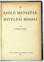 S. Bíró Géza: A szőlő metszése és mívelési módjai. Bp., 1935, A Növényvédelem és Kertészet Kiadása. ...
