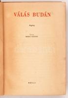 Márai Sándor: Válás Budán. Bp., 1945, Révai. Első kiadás! Kiadói félvászon kötés, gerincnél szakadt,...