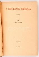 Márai Sándor: A szegények iskolája. Bp., 1946, Révai. Kiadói félvászon kötés, kissé kopottas állapot...