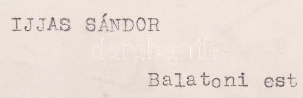 Ijjas Sándor: Balatoni est, fotó kartonra ragasztva, jelzett, 22x17cm