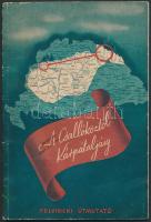 1939 Bp., A Csallóköztől Kárpátaljáig, a visszatért magyar föld, az Idegenforgalmi Újságírók Egyesületének kiadása fotókkal illusztrálva, térképmelléklettel, 64p