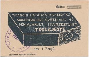 ~1920. "Trianoni határon Csonka Komáromban 1920. évben augusztus hó 1-én alakult ipartestület téglajegye" 1P-ről bélyegzéssel T:I Hungary ~1920. "Brick ration of the Guild of Truncated Komárom on the Trianon Border, founded 1st August 1920" about 1 Pengő with stamp C:UNC