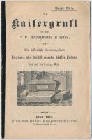 Die Kaisergruft bei den P.P. Kapuzinern in Wien. (A Habsburg családkripta története) Wien, 1913,Brzezomsky. Kiadói papír kötésben.