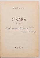 Wass Albert: Csaba. DEDIKÁLT! Bp., 1940, Révai. Kiadói, kissé piszkos egészvászon kötés, néhol a lap...