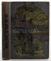 Donászy Ferencz: Egy magyar diák élete Mátyás király korában. Történelmi elbeszélés. Számos korhű képpel. Budapest, 1906, Athenaeum. Illusztrált kiadói egészvászon kötésben.