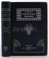 Walther Johannes: A föld és az élet története. 368 képpel. Budapest, 1911, Kir. Magyar Természettudományi Társulat. Kiadói egészvászon kötésben.