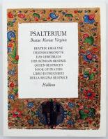 Psalterium Beatae Mariae Virginis. Beatrix királyné imádságos könyve. Facsimile kiadás! Bp., 1991, H...