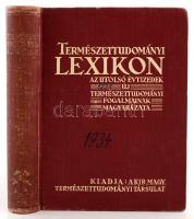 Természettudományi lexikon. Szerk.: Gombocz Endre. Bp., 1934, Királyi Magyar Természettudományi Társulat. Kicsit kopott gerincű vászonkötésben, egyébként jó állapotban.