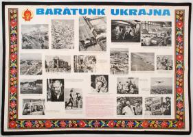 cca 1966-1970 "Barátunk Ukrajna", nagyméretű színes propaganda plakát, 98x68 cm