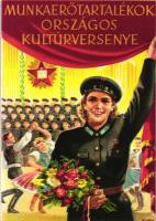 Munkaerőtartalékok Országos Kultúrversenye; Kultúrával is a szocializmusért harcolnak az ipari tanulók! / Hungarian Socialist propaganda s: Pál György