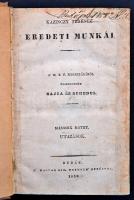 Kazinczy Ferencz eredeti munkái. A MTT. megbizásából összeszedék Bajza és Schedel I.-IV. köt. 
Budán...