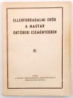 Ellenforradalmi erők a magyar októberi eseményekben III. kötet MNM tájékoztatási hivatala. 1957.