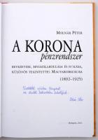 Molnár Péter: A korona pénzrendszer bevezetése, megszilárdulása és bukása, különös tekintettel Magya...