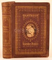 Lohman, Peter: Pantheon. Deutscher Dichter. Leipzig, 1868, Heirich Matthes.Gazdagon díszített, aranyozott,ablakos,  kiadói egészvászon kötésben.