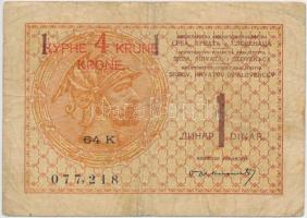 Jugoszlávia/Szerb-Horvát-Szlovén Királyság 1919. 1D 4 Korona felülbélyegzéssel T:III,III- Yugoslavia/Kingdom of the Serbs, Croats and Slovenes 1919. 1 Dinar with 4 Kronen overprint C:F,VG
