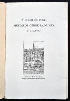 Bevilaqua Borsody Béla: A budai és pesti mészáros céhek ládáinak okiratai 1270-1872. Az ipartársulat...
