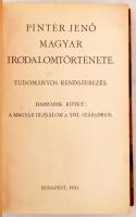 Pintér Jenő Magyar Irodalomtörténete. Tudományos rendszerezés I-III. Bp., 1930-1931, Stephaneum. Fél...