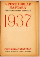 1937 A Pesti Hírlap Naptára Negyvenhetedik évfolyam, a Légrády Testvérek kiadása, érdekes cikkekkel,...