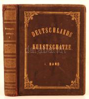 Deutschlands Kunstschätze, Eine Sammlung der hervorragendsten Bilder der berliner, dresdner, münchner, wiener, casseler und braunschweiger Galerien, mit erläuterndem Text von Adolph Görling und eine Reihe von Portraits der bedeutendsten Meister mit biographischen Notizen von Alfred Woltmann und Bruno Meyer. I. Band. Leipzig, 1871, Verlag von A. H. Payne. Kiadói dombornyomott, aranyozott egészvászon kötés(javított), aranyozott lapszélek, belül a gerincnél kissé levált, kopottas állapotban / full linen binding, damaged condition