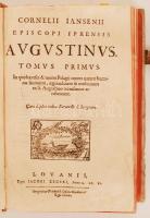 Jansen, Cornelius: Augustinus. 1-3. köt. Leuven, 1640, Typis Iacobi Zegeri. Cornelius Jansen (1585-1...