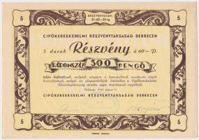 Debrecen 1941. "Cipőkereskedelmi Részvénytársaság" részvénye 300P-ről, szelvényekkel és felülbélyegzéssel T:I-