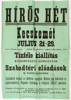 1934 A kecskeméti "Hírös Hét" reklámplakátja, mely sok programot, kiállításokat, szabadtéri előadásokat kínált a résztvevők számára, 63x45 cm