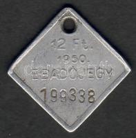 Budapest 1950. Ebadójegy 12Ft fém T:2