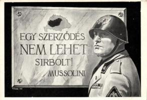 'Egy szerződés nem lehet sírbolt!' Mussolini, irredenta  'Magyar Nemzeti Szövetség' s: Köves