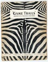 1938 Game Trails Memoirs of a thousand sportsmen, képekkel gazdagon illusztrált vadászati magazin