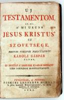 2 vallási témájú könyv egybekötve: Ú testamentum az az a mi urunk Jésus Kristus új szövetsége magyar nyelvre fordítatott Károli Gáspár által. Posonban és Pesten, 1803, Füskúti Landerer Mihály. Szent Dávid királynak és prófétának száz ötven Sóltári... Posonyban és Pesten, 1803, Füskúti Landerer Mihály. Modern egészbőr kötésben.   