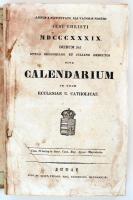 Schematismus inclyti regni Hungariae pro anno 1839. Calendarium in usum ecclesiae r. catholicae. Bud...