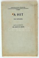 Mátyás Ernő dr. (szerk.): A hit. Tíz előadás. Sárospataki Füzetek. 1 szám. Felvágatlan példány. Kiadói papír kötésben.